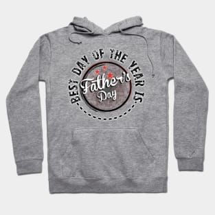 Fathers Day Best Day of the Year Hoodie